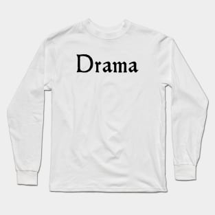 Drama Black Long Sleeve T-Shirt